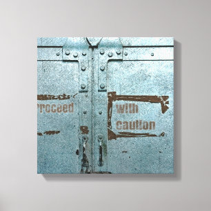 Proceed with caution blue grey industrial door canvas print
