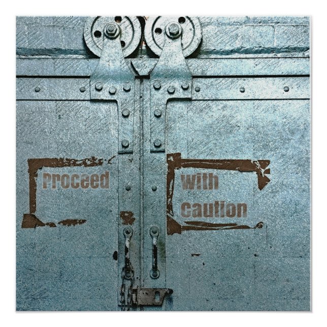 Proceed with caution blue grey industrial door poster (Front)