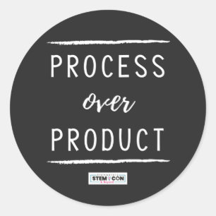 Process Over Product Round Stickers