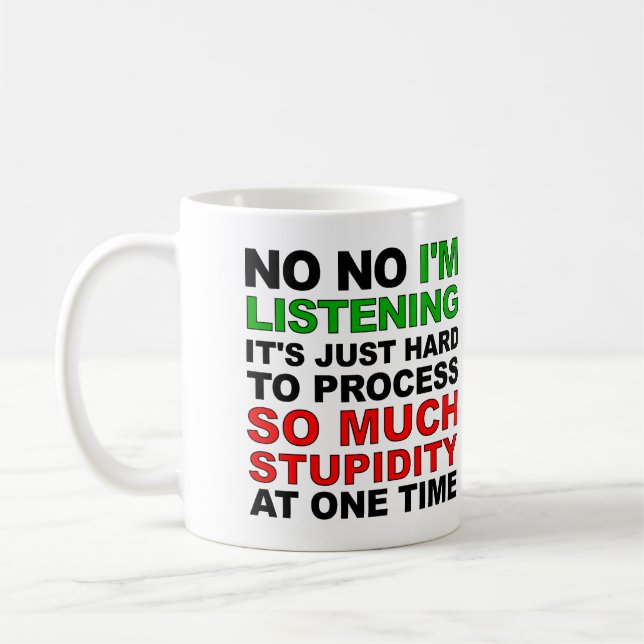 Process Your Stupidity Funny Mug or Travel Mug (Left)