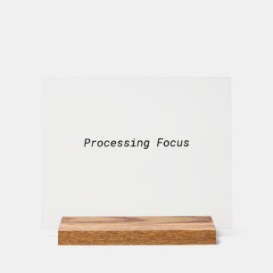 Processing Focus Minimalist Typewriter Acrylic Sign