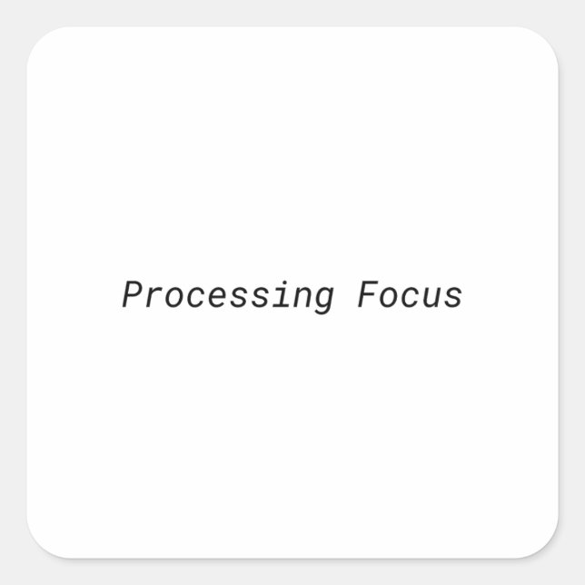 Processing Focus Minimalist Typewriter  Square Sticker (Front)