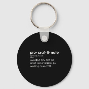 Procraftinate Definition - Avoiding Any And All Ad Keychain