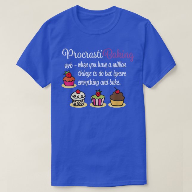 ProcrastiBaking Funny Baking T  T-Shirt (Design Front)