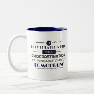 Procrastinateurs plaisanter café Mug
