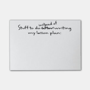 Procrastinating Teacher's Post-It Note
