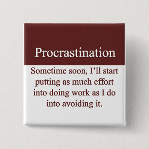 Procrastination 2 Inch Square Button