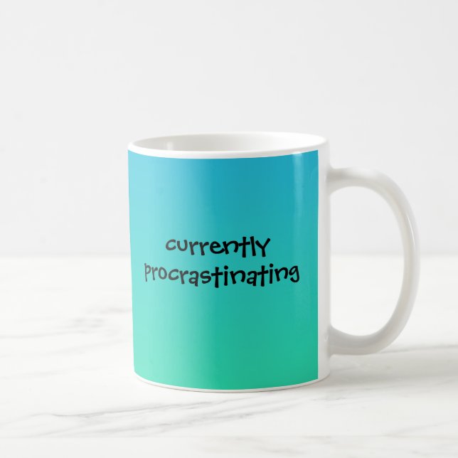 Procrastination actuelle - Mug drôle (Droite)
