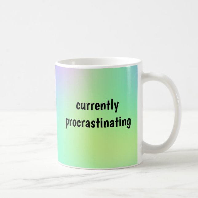Procrastination actuelle - Mug drôle (Droite)