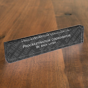 Procrastination Coordinator Humour Nameplate