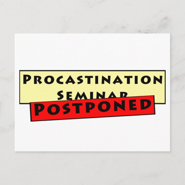 Procrastination Humour for Procrastinators Postcard (Front)