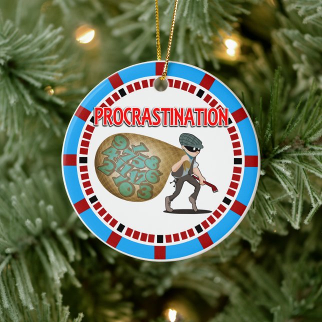 Procrastination is a Thief of Time Ceramic Ornament (Tree)