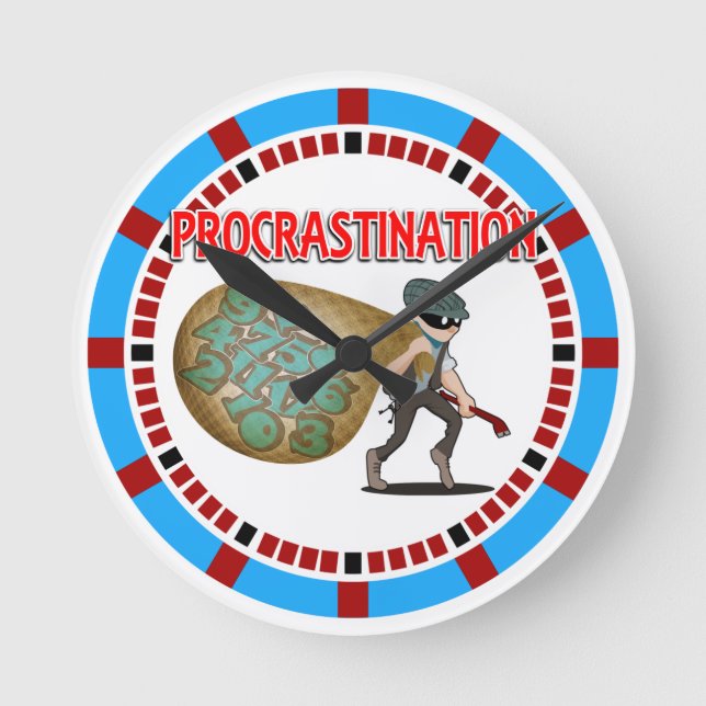 Procrastination is a Thief of Time Round Clock (Front)