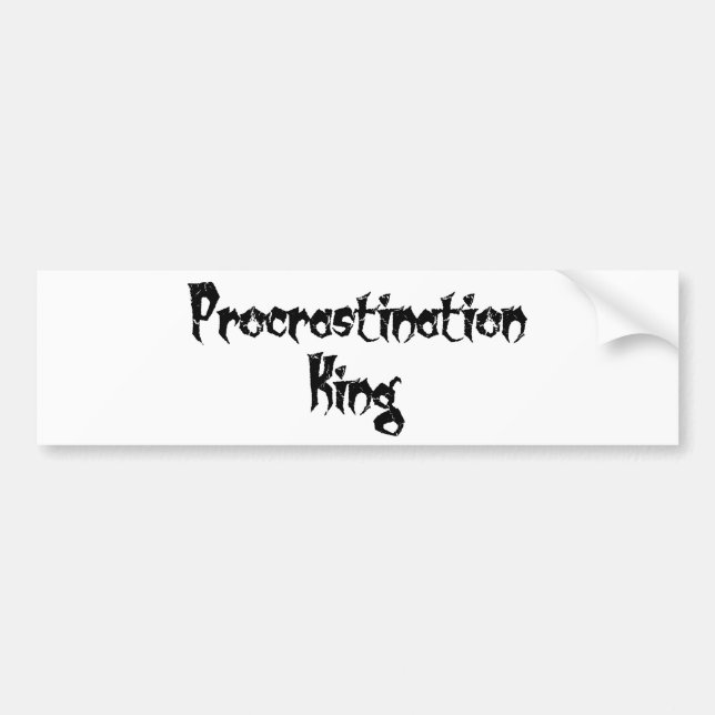 Procrastination King Bumper Sticker (Front)