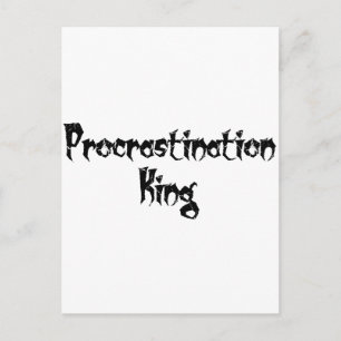 Procrastination King Postcard