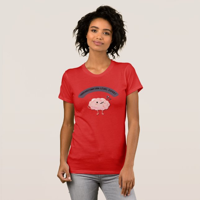 Procrastination Level: Expert – Funny Brain  T-Shirt (Front Full)