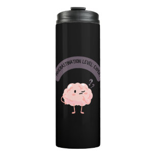 Procrastination Level: Expert – Funny Brain Thermal Tumbler