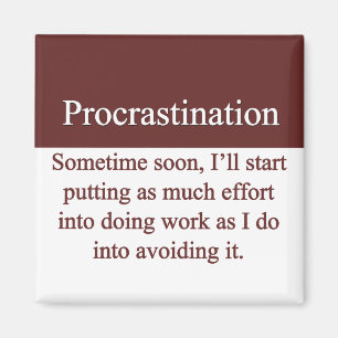 Procrastination Magnet