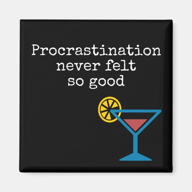 Procrastination Magnet (Front)