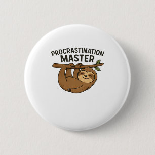 Procrastination Master Classic T-Shirt 2 Inch Round Button