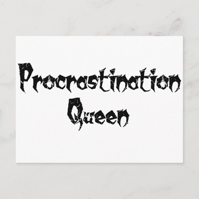 Procrastination Queen Postcard (Front)