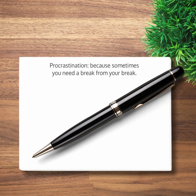 Procrastination:sometimes you need a break,Funny Post-it Notes (Creator Uploaded)