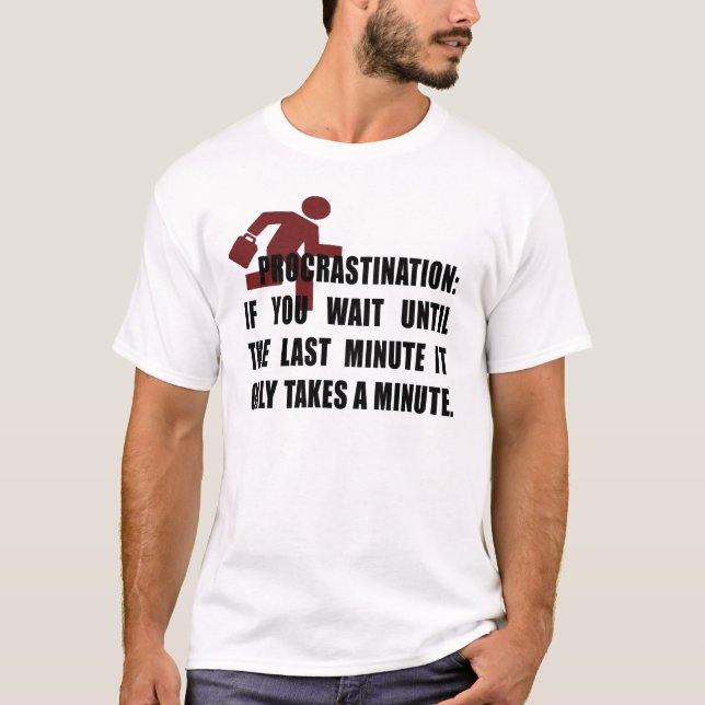 Procrastination T-Shirt (Front)