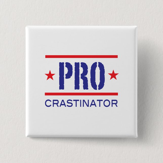 PROcrastinator_ 2 Inch Square Button (Front)