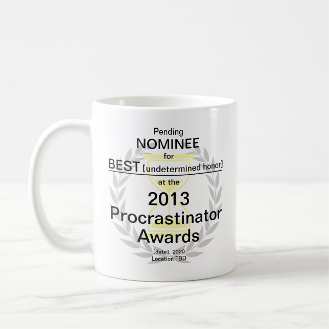 Procrastinator Award Nominee Coffee Mug (Left)