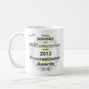 Procrastinator Award Nominee Coffee Mug