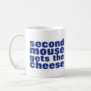 Procrastinators   Second Mouse Gets the Cheese Coffee Mug
