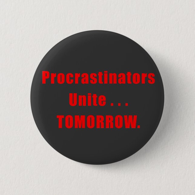 Procrastinators Unite Dark Button (Front)