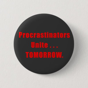 Procrastinators Unite Dark Button