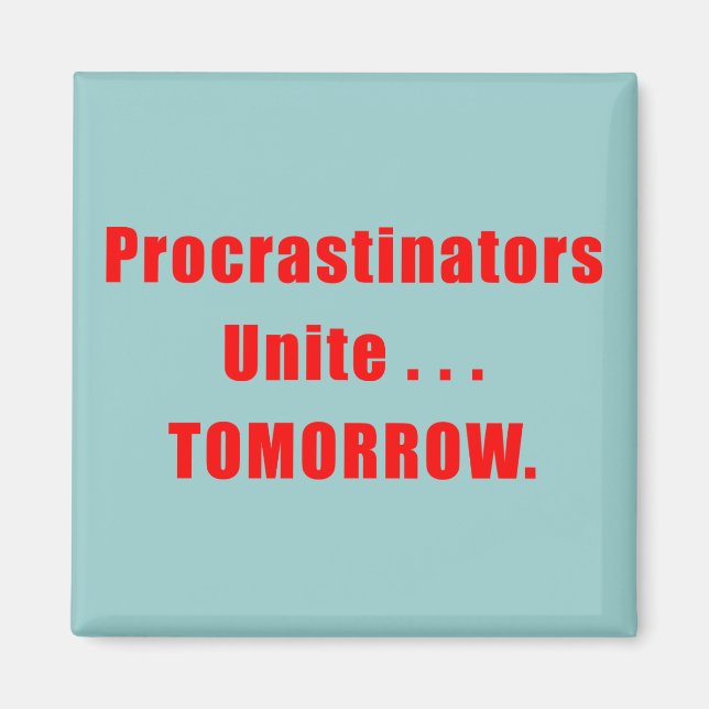 Procrastinators Unite Dark Magnet (Front)