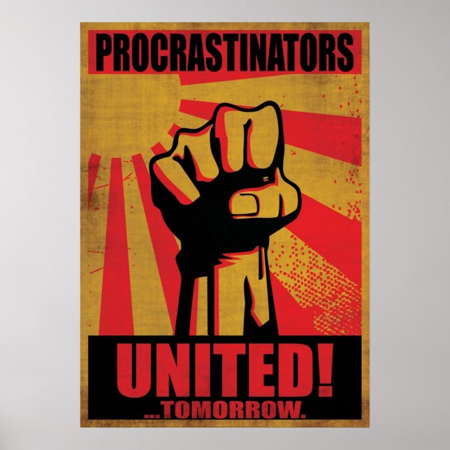 PROCRASTINATORS UNITED  TOMORROW POSTER (Front)