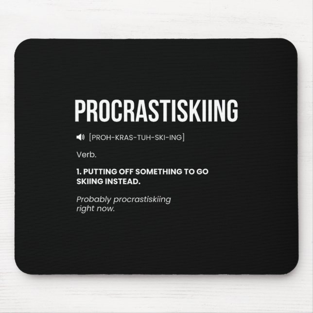 Procrastinking Funny Skiing Definition  Mouse Pad (Front)