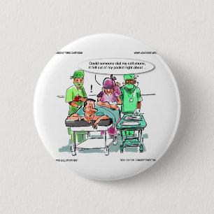 Proctologist Loses Cell Phone Funny 2 Inch Round Button