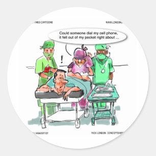Proctologist Loses Cell Phone Funny Classic Round Sticker