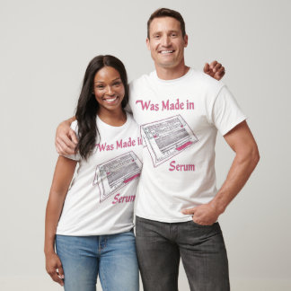 Produced in Serum  T-Shirt