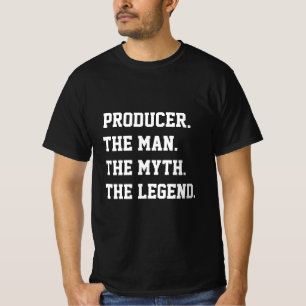 Producteur L'Homme Le Mythe La Légende T-Shirt