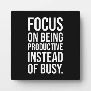 Productive vs Busy - Hustle and Success Motivation Plaque