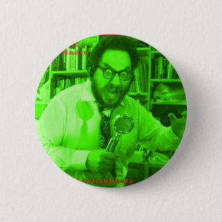 Prof. Heinrick Shlickbutz Phd. from Fast Karl show 2 Inch Round Button