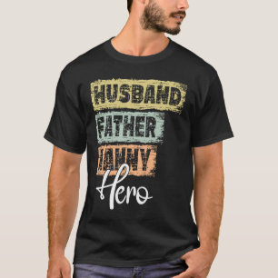 Profession dad hero father Nanny T-Shirt