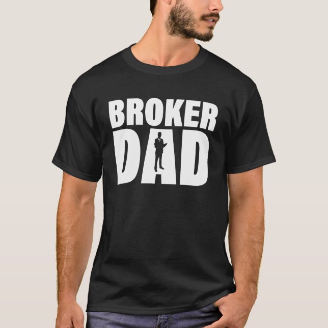 Profession Job For Men Broker Dad T-Shirt (Front)