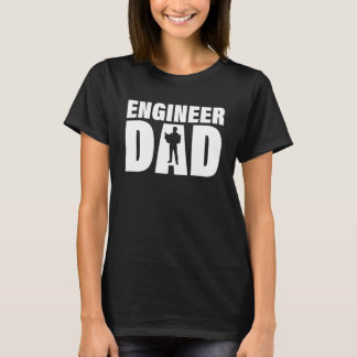 Profession Job For Men Engineer Dad T-Shirt