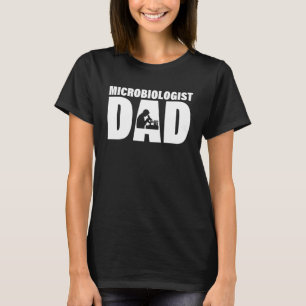 Profession Job For Men   Microbiologist Dad T-Shirt