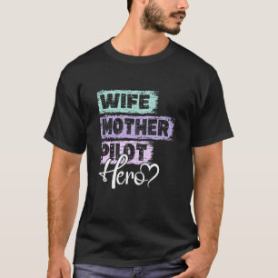 Profession mom hero mother Pilot T-Shirt