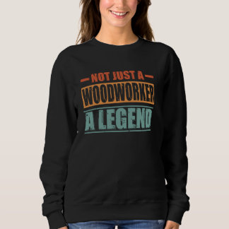 Profession Quote Retro Woodworker Sweatshirt