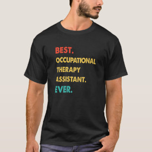 Profession Retro Best OCCUPATIONAL THERAPY ASSISTA T-Shirt