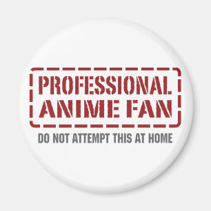 Professional Anime Fan Magnet